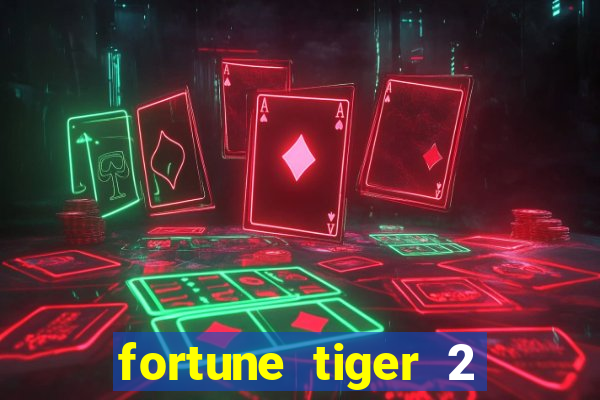 fortune tiger 2 revenge download